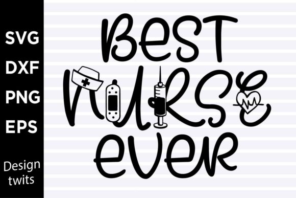 Best Nurse Ever SVG: Elevating Crafts & Graphics