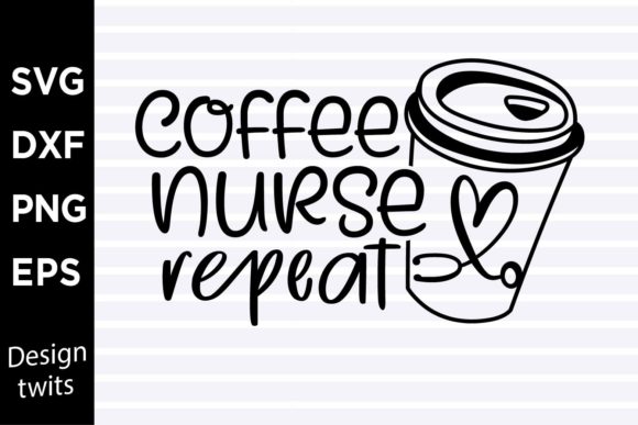 Coffee Nurse Repeat SVG: Graphics for Crafts