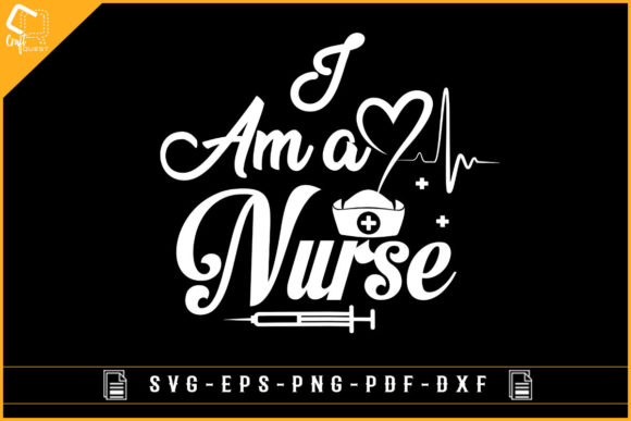 I Am a Nurse Graphics for Crafts & Sublimation