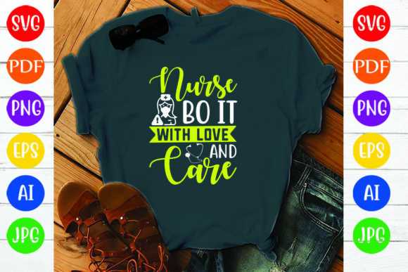 NURSE BO IT with LOVE CARE Graphics for Crafts