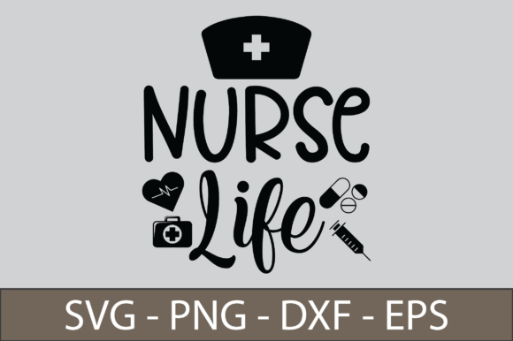 Nurse Life Graphics for Crafts & Digital Sales
