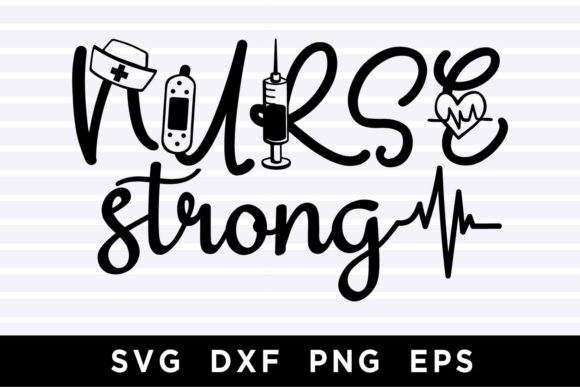 Nurse Strong SVG: Graphics for Crafts