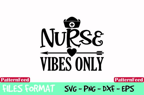 Nurse Vibes Only: Graphics for Crafts