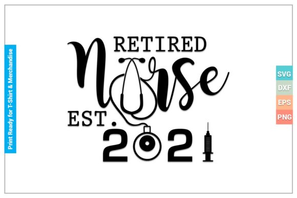 Retired Nurse 2021 SVG: Graphics for Crafts