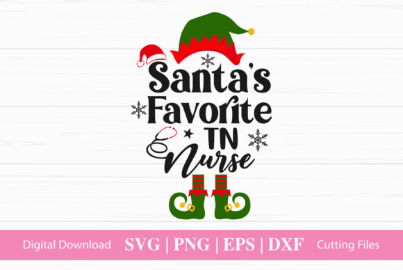 Santa s Favorite TN Nurse Graphics for Crafts