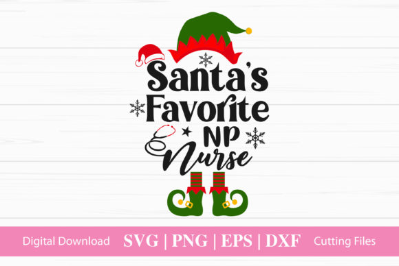 Santa’s Favorite NP Nurse Graphics for Crafts